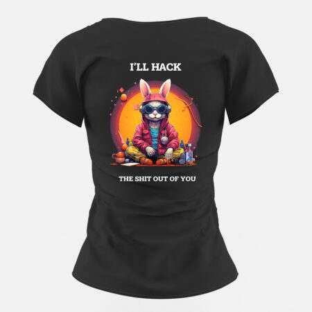 Дамска тениска за програмисти I'll hack the Sh*t out of you