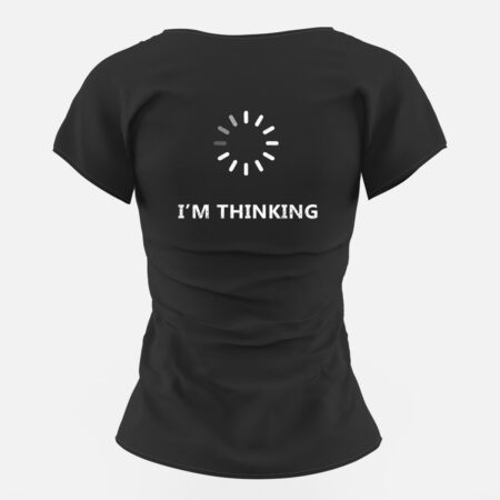 Дамска тениска за програмисти I'm Thinking